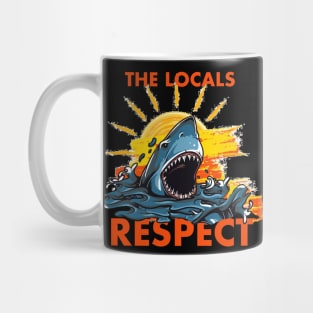 SHARK RESPECT THE LOCALS Mug